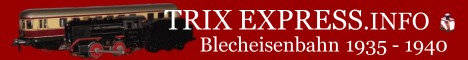 Die Blecheisenbahn Trix Express von 1935 bis 1940 Trix Express Infos